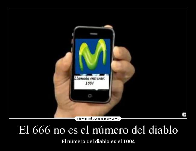 El 666 no es el número del diablo - El número del diablo es el 1004
