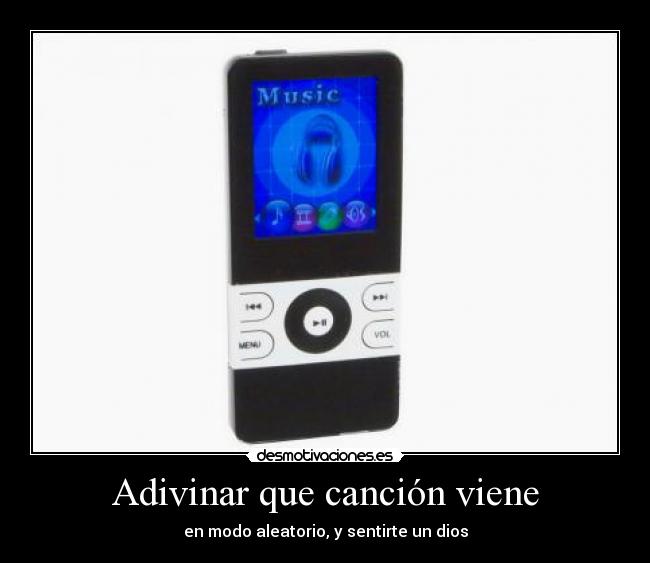 Adivinar que canción viene - en modo aleatorio, y sentirte un dios