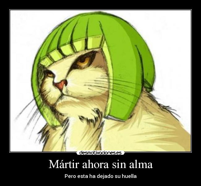 Mártir ahora sin alma - 