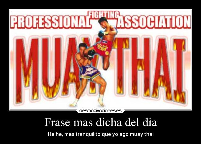 Frase mas dicha del dia -