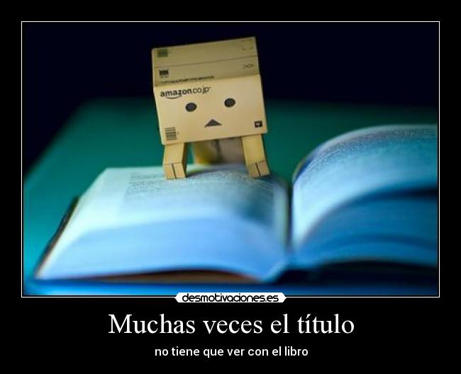 Muchas veces el título - no tiene que ver con el libro
