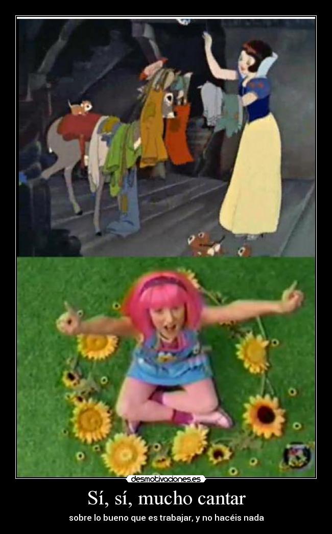 Sí, sí, mucho cantar -