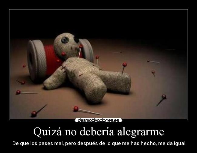 Quizá no debería alegrarme - 