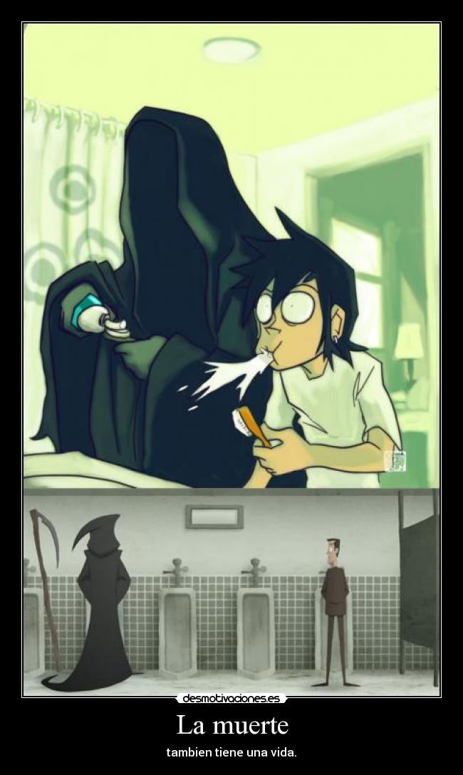 La muerte - tambien tiene una vida.