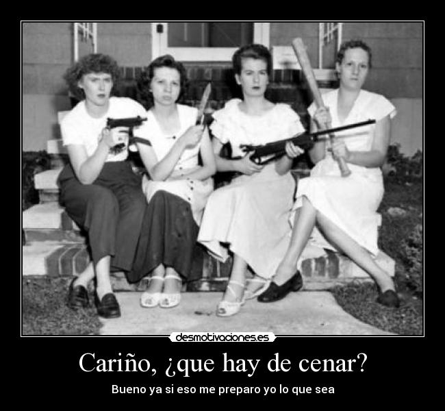 Cariño, ¿que hay de cenar? -