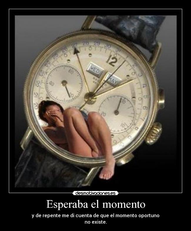 Esperaba el momento - 