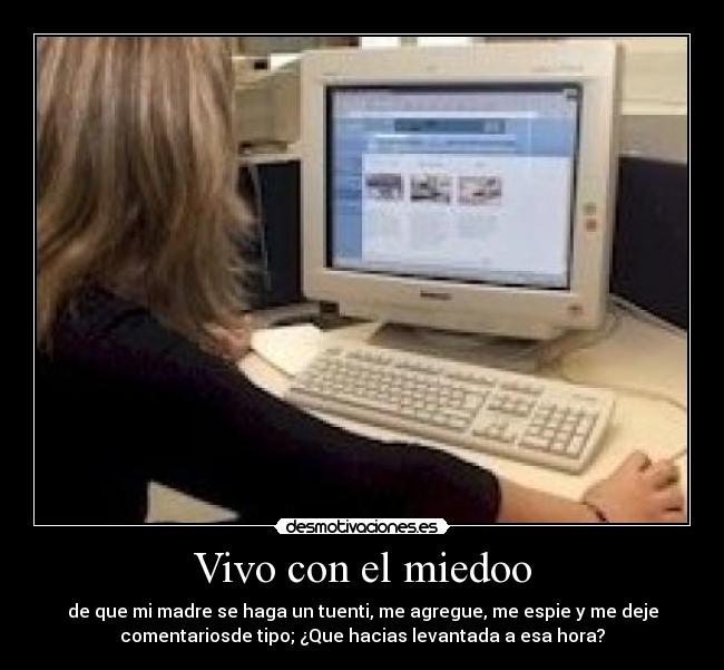 Vivo con el miedoo -