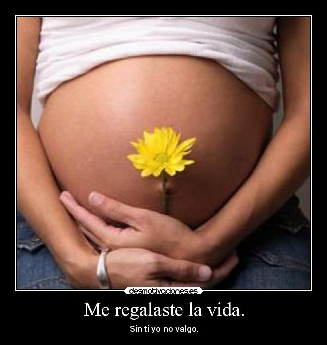Me regalaste la vida. - 