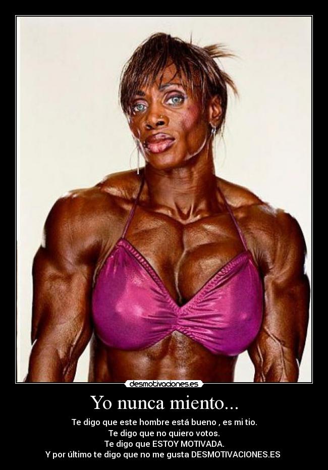 Yo nunca miento... -