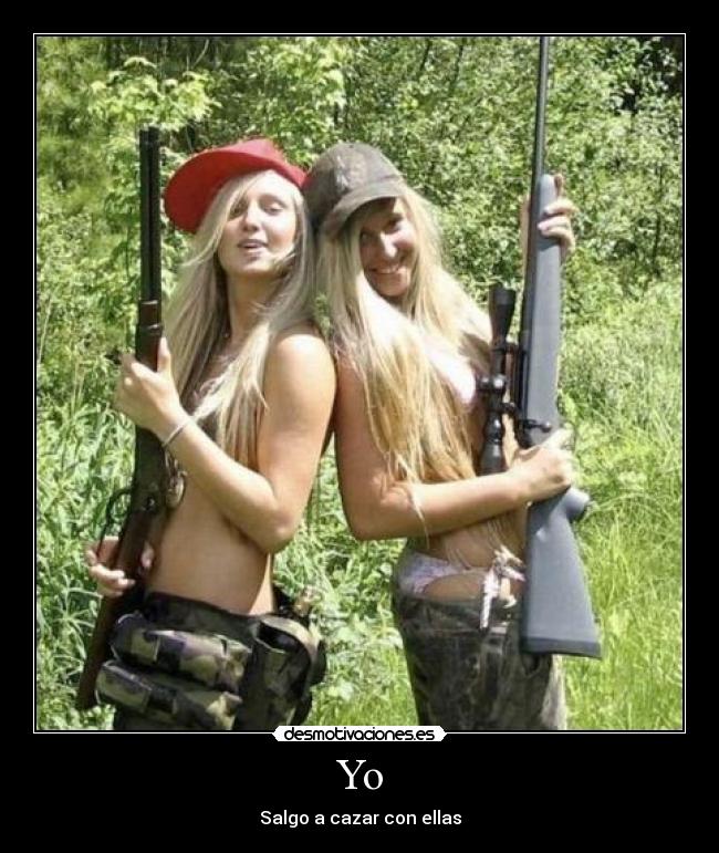 Yo - Salgo a cazar con ellas