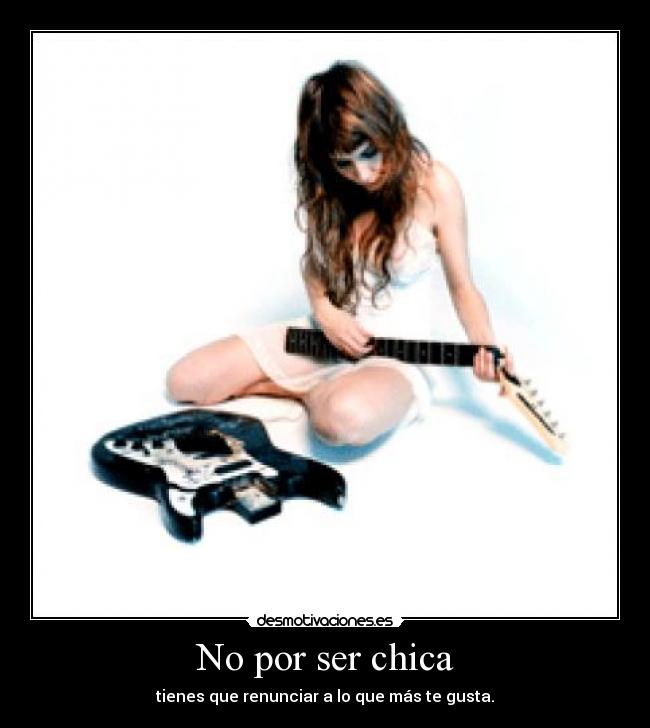 No por ser chica -