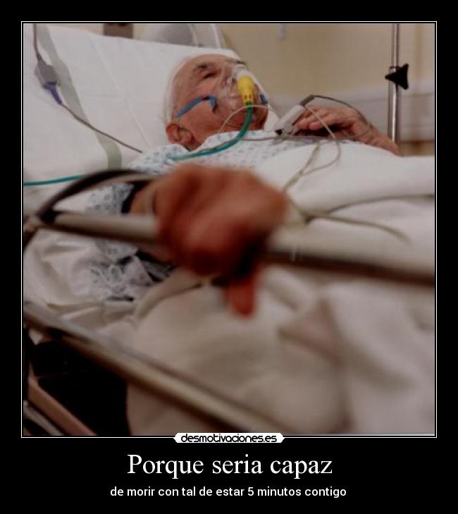 Porque seria capaz -