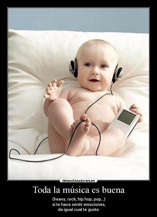Toda la música es buena -
