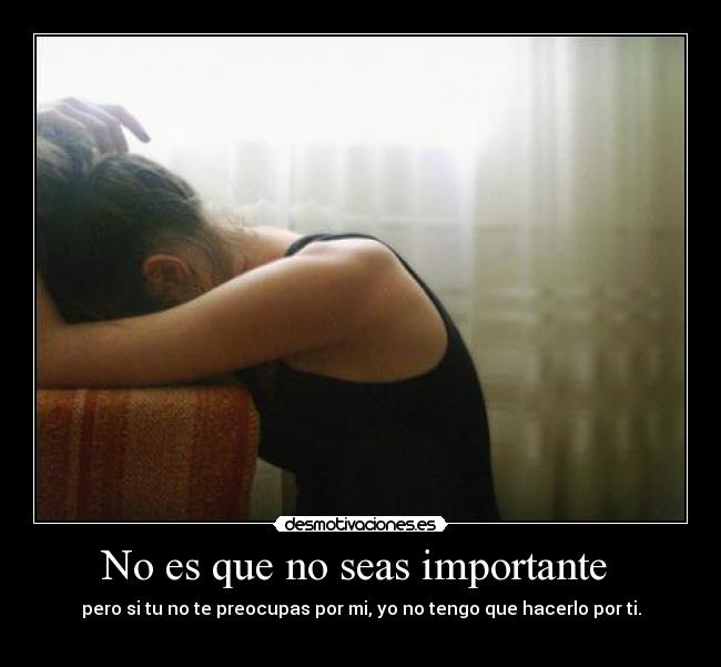 No es que no seas importante  - 
