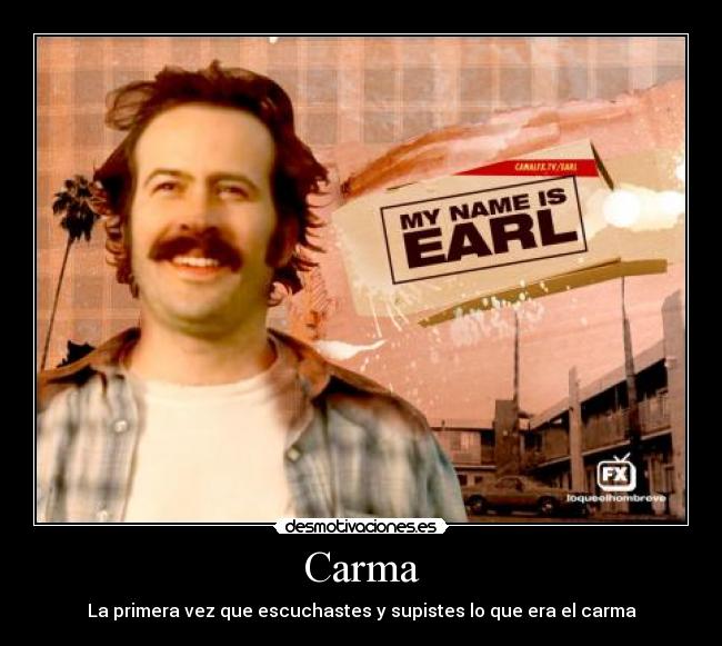 Carma - La primera vez que escuchastes y supistes lo que era el carma