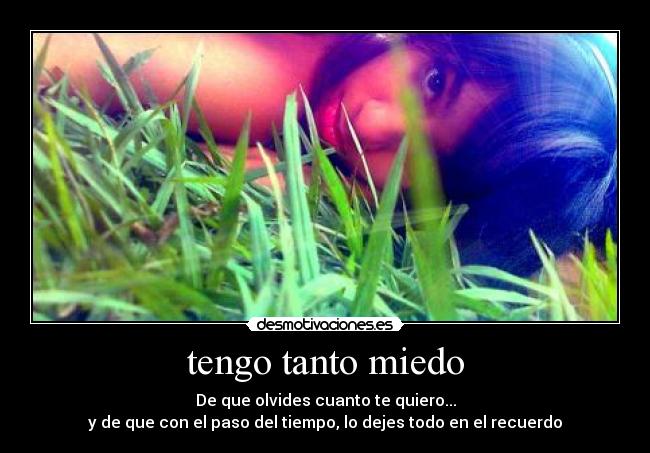 tengo tanto miedo - 