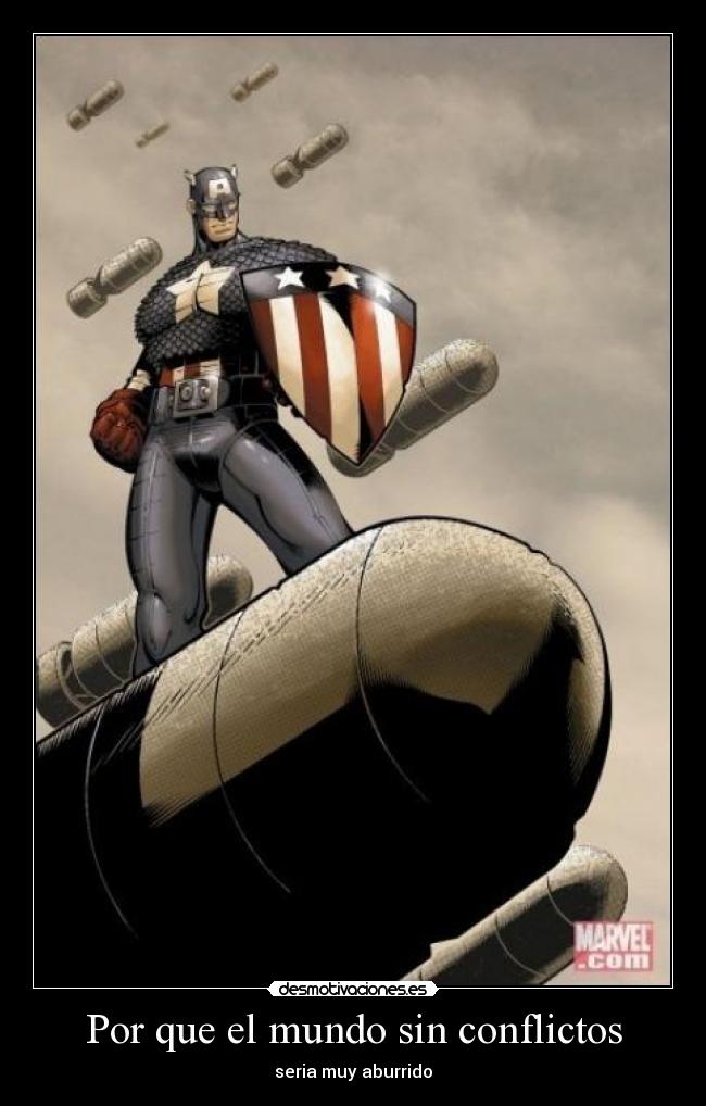 Por que el mundo sin conflictos - seria muy aburrido