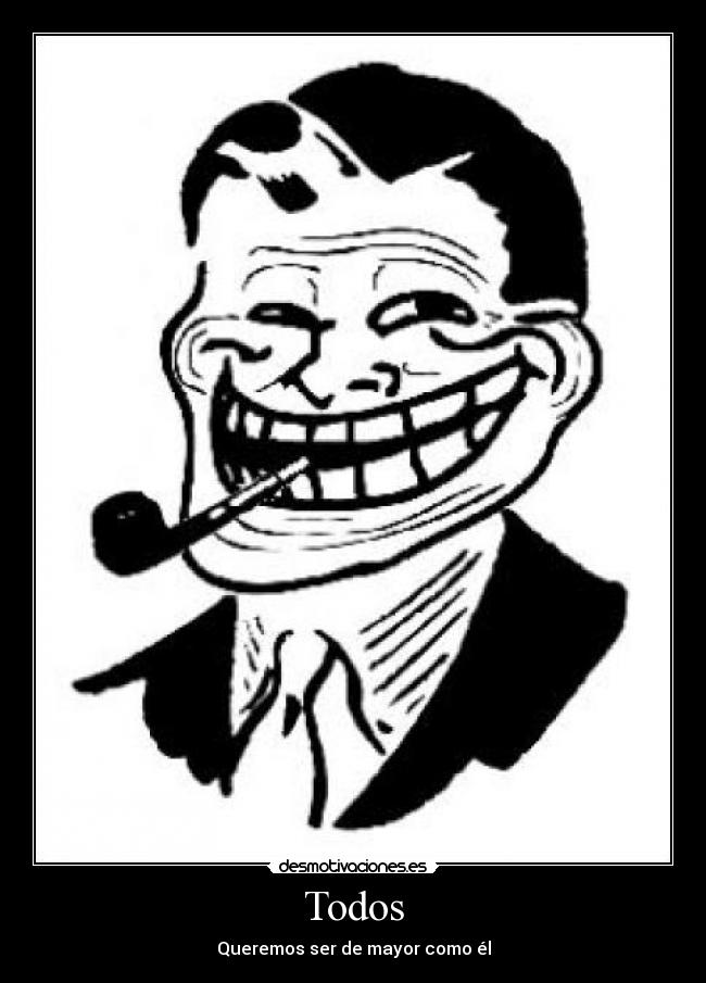 carteles trolldad troll meme cuantocabron desmotivaciones