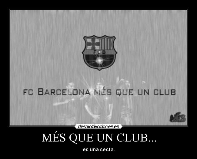 MÉS QUE UN CLUB... - 