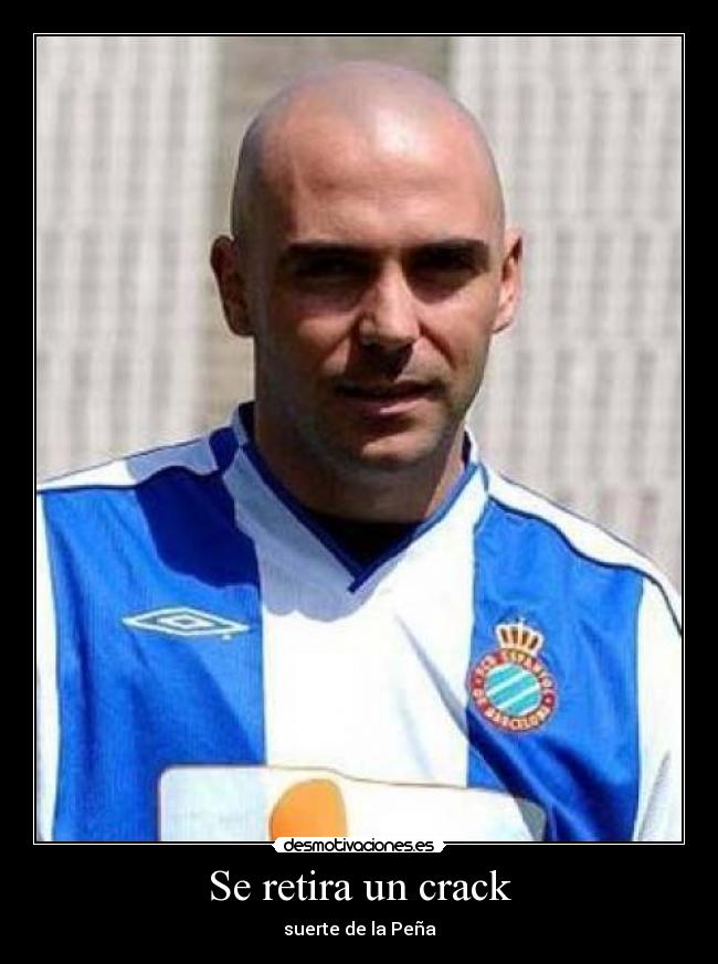 Se retira un crack - suerte de la Peña