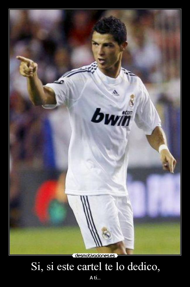 Si, si este cartel te lo dedico, -