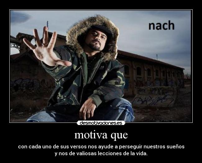 motiva que - con cada uno de sus versos nos ayude a perseguir nuestros sueños
y nos de valiosas lecciones de la vida.