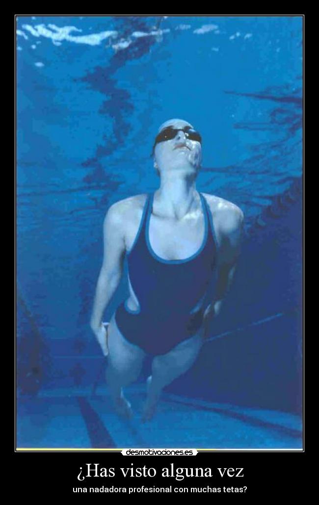 ¿Has visto alguna vez -