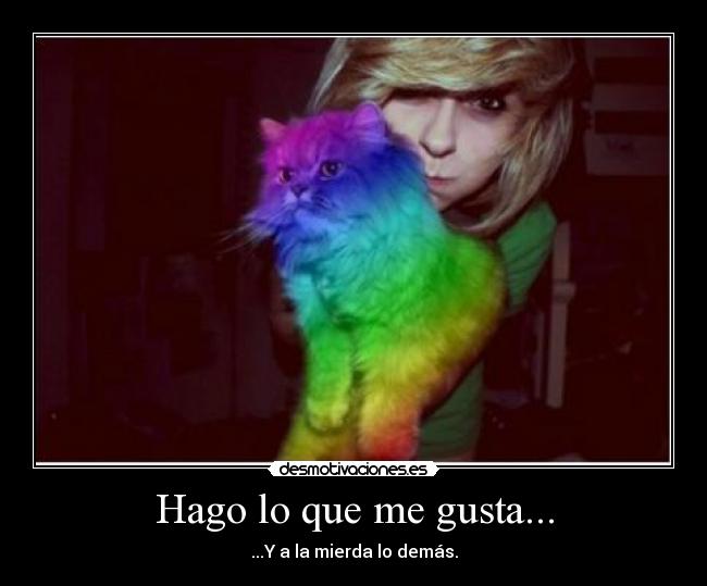 Hago lo que me gusta... - 