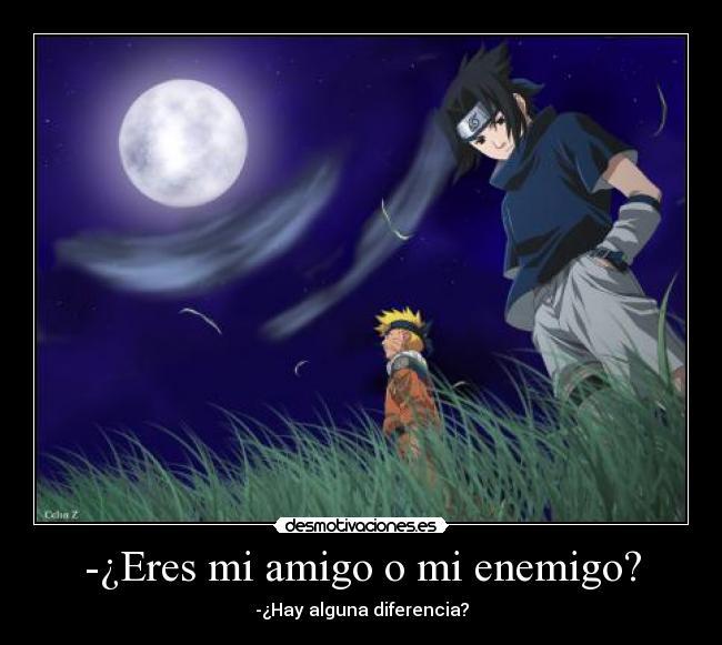 carteles enemigo naruto amigos enemigos desmotivaciones