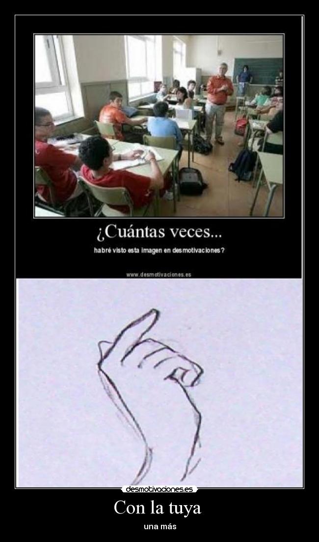 Con la tuya - una más