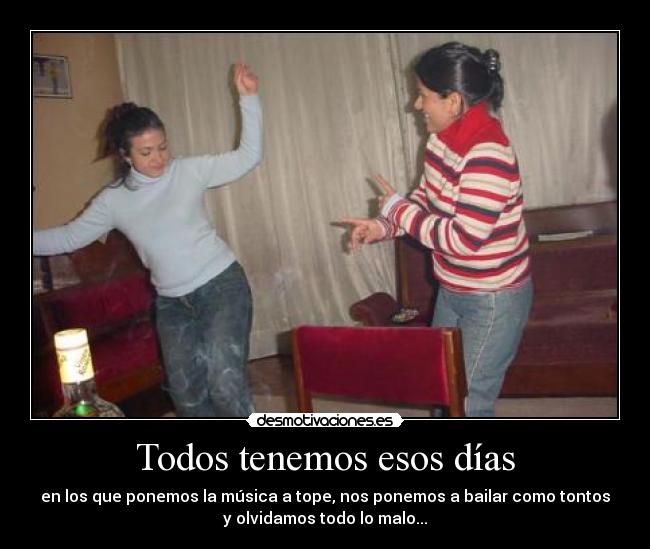 Todos tenemos esos días -