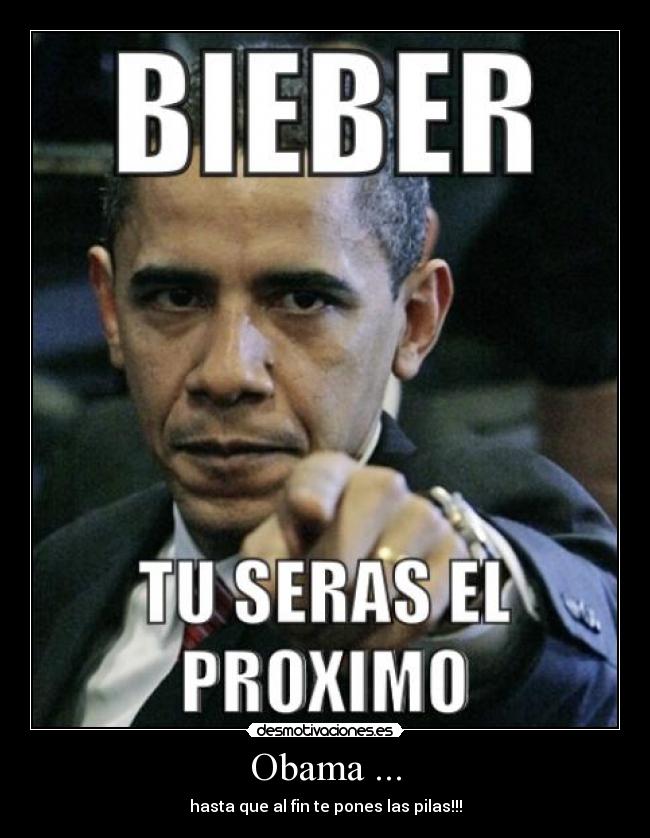 Obama ... - hasta que al fin te pones las pilas!!!