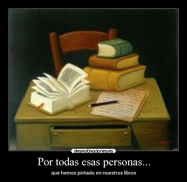 Por todas esas personas... -