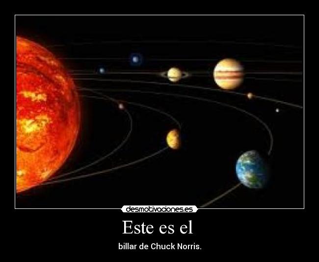 Este es el - billar de Chuck Norris.