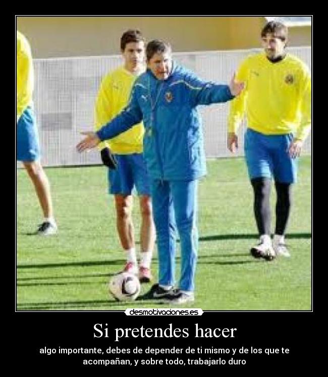 Si pretendes hacer - 