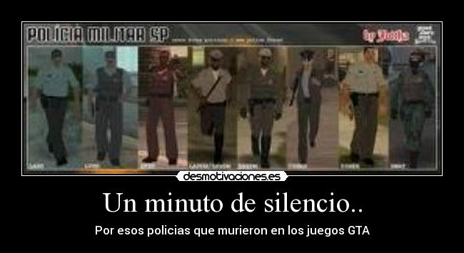 Un minuto de silencio.. - Por esos policias que murieron en los juegos GTA