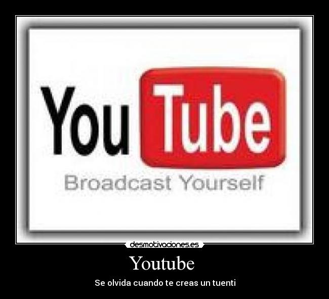 Youtube  - Se olvida cuando te creas un tuenti