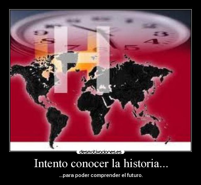 carteles historia historia desmotivaciones