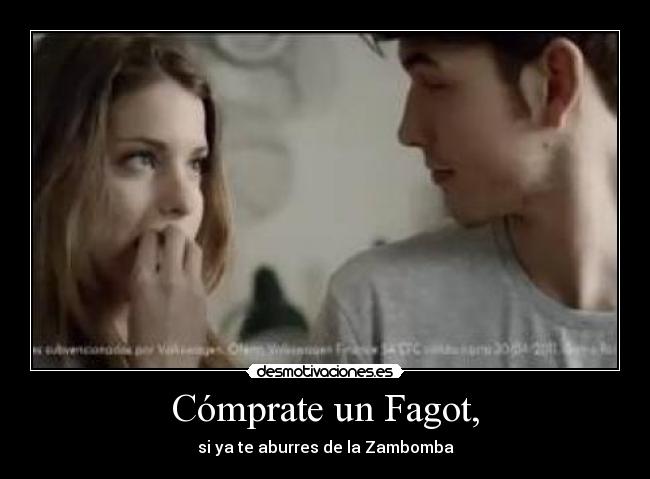 Cómprate un Fagot, -