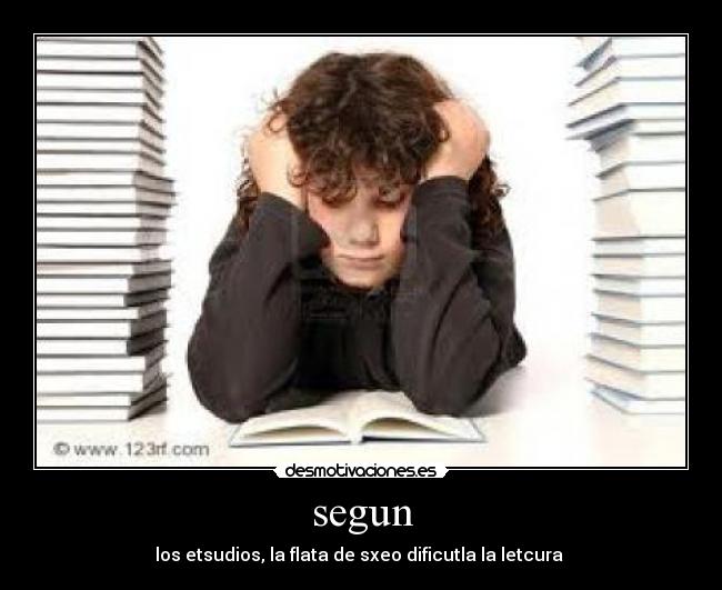segun - los etsudios, la flata de sxeo dificutla la letcura 