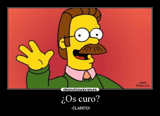 ¿Os curo? - -CLARITO!