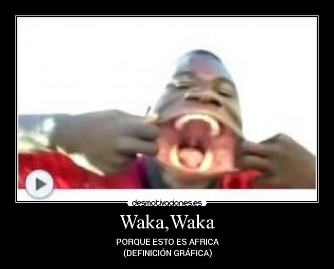 Waka,Waka -