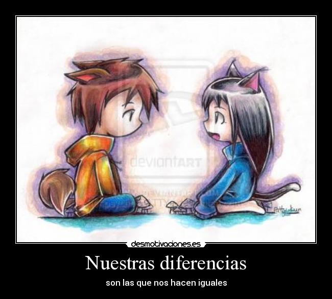 Nuestras diferencias - son las que nos hacen iguales