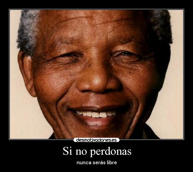 carteles nelson mandela perdon libertad desmotivaciones