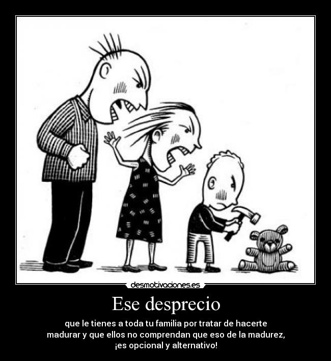 Ese desprecio -