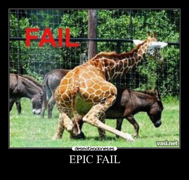 EPIC FAIL -