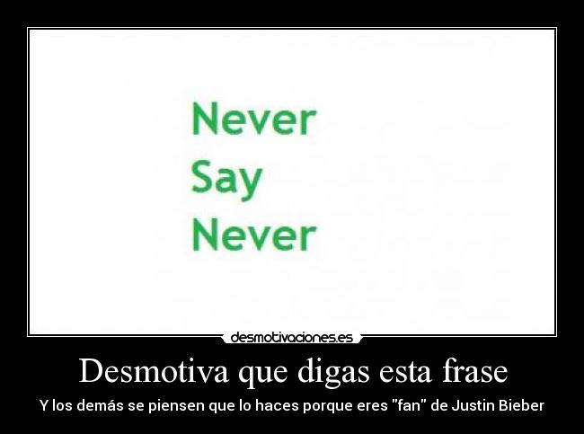 carteles never say never desmotivaciones
