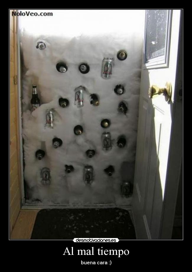 Al mal tiempo - buena cara :)