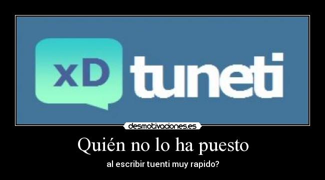 Quién no lo ha puesto -