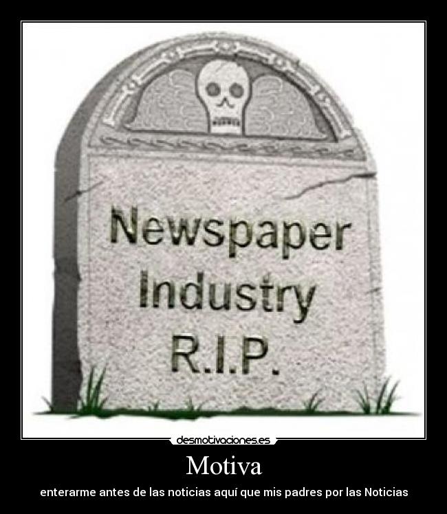 Motiva - enterarme antes de las noticias aquí que mis padres por las Noticias